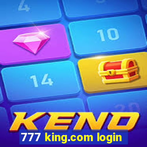 777 king.com login